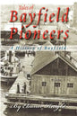 Tales Of Bayfield Pioneers: A History Of Bayfield - Paperback