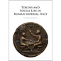 Tokens and Social Life in Roman Imperial Italy - Hardcover