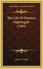 The Life Of Florence Nightingale (1905) - Hardcover