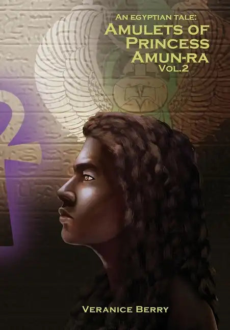 An Egyptian Tale: Amulets of Princess Amun-Ra Vol 2 - Hardcover