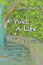 A Poet, a Life: A Celebration of the Complexities of Life - Paperback