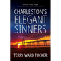 Charleston's Elegant Sinners - Paperback