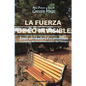 La Fuerza de Lo Invisible: La Ciencia del Desdoblamiento del Tiempo - Paperback