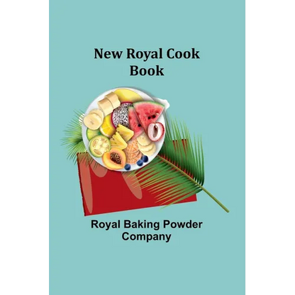 New Royal Cook Book - Paperback