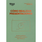 Cómo Realizar Presentaciones (Presentations Spanish Edition) - Paperback