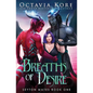 Breaths of Desire: Seyton Mates Book One - Paperback