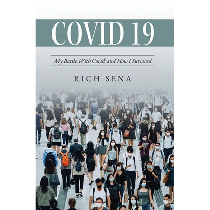 Covid 19: My Battle With Covid and How I Survived - Hardcover