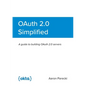 OAuth 2.0 Simplified - Paperback
