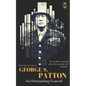 George S.Patton: The Entire Life Story of an Outstanding General - Paperback