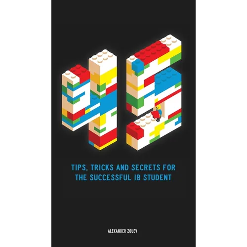 45 Tips, Tricks, and Secrets for the Successful International Baccalaureate [IB] Student - Hardcover