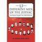 13 Different Men of the Zodiac: Astrological Insights into Male Behavior - Paperback