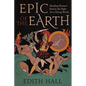 Epic of the Earth: Reading Homer's Iliad in the Fight for a Dying World - Hardcover