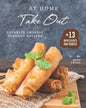At Home Take Out: Favorite Chinese Takeout Recipes + 13 Appetizer's and Sauces - Paperback