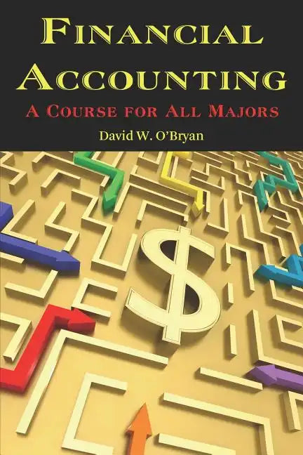 Financial Accounting a Course for All Majors - Paperback