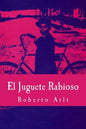 El Juguete Rabioso - Paperback