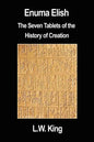 Enuma Elish: The Seven Tablets of the History of Creation - Paperback