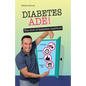 Diabetes Ade!: The end of diabetes mellitus! - Paperback