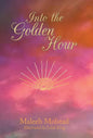 Into the Golden Hour - Hardcover