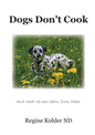 Dogs Don't Cook and what we can learn from them - Paperback
