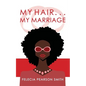 My Hair. . .My Marriage - Paperback