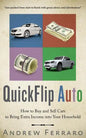 QuickFlip Auto: How to Buy and Sell Cars in order to Bring Extra Income into your Household - Paperback