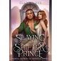 Slaying the Shifter Prince - Hardcover