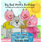 The Big Bad Wolf's Birthday: He huffed and he puffed, and he blew out the flame - Hardcover
