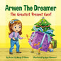 Arwen the Dreamer: The Greatest Present Ever! - Paperback