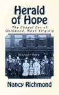 Herald of Hope: The Chapel Car of Quinwood, West Virginia - Paperback