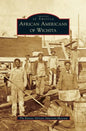 African Americans of Wichita - Hardcover