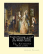 Framley Parsonage: a novel, By Anthony Trollope (The World's Classics) - Paperback