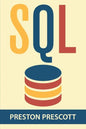 SQL for Beginners: Learn the Structured Query Language for the Most Popular Databases including Microsoft SQL Server, MySQL, MariaDB, Pos - Paperback