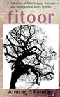 Fitoor: A Collection of Nine Unique, Adorable and Inspirational Short Stories - Paperback