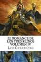 El Romance de los tres reinos, Volumen IV: Cao Cao parte la flecha solitaria - Paperback