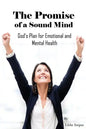 The Promise of a Sound Mind: God's plan for emotional and mental health - Paperback