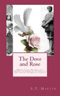 The Dove and Rose: Prayers, Poetry, and Meditations devoted to St. Joan of Arc and St. Thérèse of Lisieux - Paperback