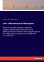 Lives of Alchemystical Philosophers: based on materials collected in 1815 and supplemented by recent researches with a philosophical demonstration of - Paperback