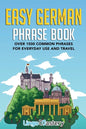 Easy German Phrase Book: Over 1500 Common Phrases For Everyday Use And Travel - Paperback