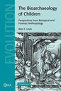 The Bioarchaeology of Children: Perspectives from Biological and Forensic Anthropology - Paperback