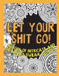 Let Your Shit Go: A Book of Intricate and Detailed Swear Words - Paperback