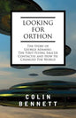 Looking for Orthon: The Story of George Adamski, the First Flying Saucer Contactee, and How He Changed the World - Paperback