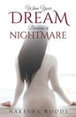 When Your Dream Becomes a Nightmare - Paperback