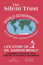The Silent Trust: Life Story of Dr. Sandor Mihaly - Paperback