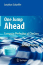 One Jump Ahead: Computer Perfection at Checkers - Paperback