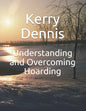 Understanding and Overcoming Hoarding - Paperback