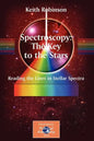 Spectroscopy: The Key to the Stars: Reading the Lines in Stellar Spectra - Paperback