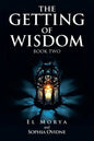 The Getting of Wisdom: Book Two - Paperback