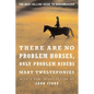 There Are No Problem Horses, Only Problem Riders - Paperback