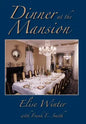 Dinner at the Mansion - Hardcover