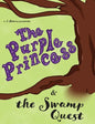 The Purple Princess and the Swamp Quest - Hardcover